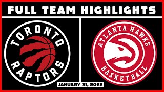 Toronto Raptors vs Atlanta Hawks - Full Team Highlights | Jan 31, 2022 | 21-22 NBA Season