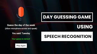 Speech Recognition App Using Vanilla JS | Day Of The Game Guessing Game
