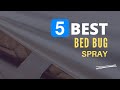 ⭕ Top 5 Best Bed Bug Spray 2024 [Review and Guide]