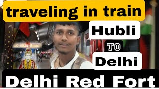 TRAVELING IN TRAIN 😨 | HUBLI TO | DELHI Hazrat Nizamuddin | Delhi