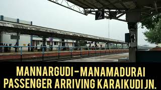 Mannargudi - Manamadurai Passenger Arriving Karaikudi Jn