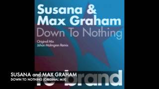 Susana and Max Graham Down to nothing Original mix