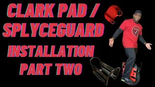 Clark Pad / SplyceGuard Combo Installation 🔥Part 2 - Time to Ride it!