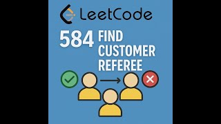 LeetCode problem 584 - Find Customer Referee