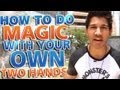 Awesome Magic Trick: How To Do Magic With Your Own Two Hands! Awesome Magic Trick: How To Do Magic With Your Own Two Hands!