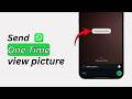 How to Send One Time View Photo on WhatsApp | WhatsApp View Once