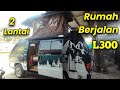 Disini L300 Disulap!!! Jadi Rumah Berjalan 2 Lantai Campervan Keliling Indonesia Lupa Jalan Pulang