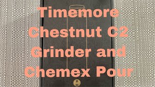 Timemore Chestnut C2 Grinder And Chemex Pour