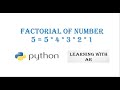 Factorial Program || How to Calculate Factorial || Python Program # 3