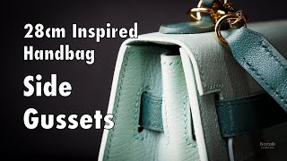 How To Make A Kelly Bag | Gussets and Patterns | 28cm Inspired Handbag - Episode 1