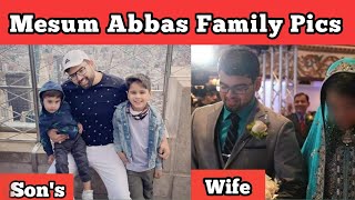 Mesum Abbas Son's & Wife Pics || Mesum Abbas Family Pics