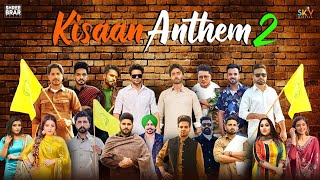 Kisaan Anthem 2|Mankirt|Jass|Nishawn|Afsana|Flow|Pardhaan|Shree|Happy|Shipra|Rupinder|Gurjazz|karaj|