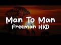 Freeman HKD-Man To Man (Lyrics)