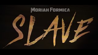 Moriah Formica - Slave (Official Video)