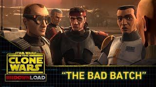 Clone Wars Download: The Bad Batch