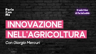 Innovazione nell'agricoltura (Giorgio Mercuri)