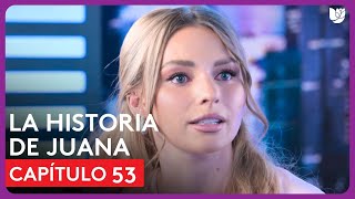 Resumen La Historia de Juana | Capítulo 53