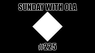 Sunday With Ola 225 #SWOLA225 Riff Challenge