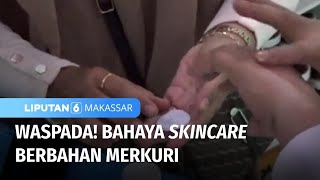 Petugas BPOM Sidak Sejumlah “Skincare” Secara Manual | Liputan 6 Makassar