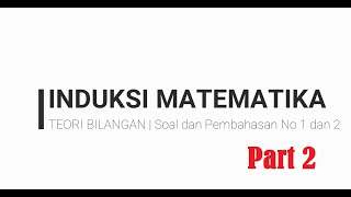 TEORI BILANGAN|| Induksi Matematika (Soal dan Pembahasan) Part 2