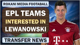 Lewandowski To Sign For Arsenal OR Manchester United ???? Transfer News !!!