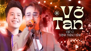 VỠ TAN - ĐẠT G & TRỊNH THĂNG BÌNH | Màn Kết Hợp Cực Kỳ Gây Nghiện Giữa 2 Giọng Ca Đậm Chất Riêng
