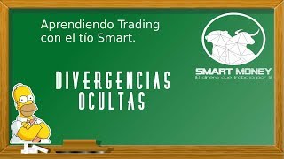 Aprendiendo Trading con el tío Smart - Divergencias Ocultas y algo más...