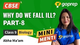 Why do we fall Ill? | Part 8 | CBSE Class 9 Biology | Abha Ma'am | NCERT | Goprep
