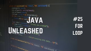 #25 Java For Loop Explained
