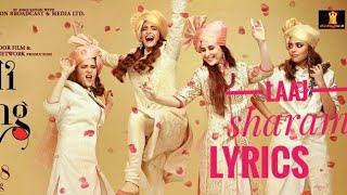Laaj sharam song lyrics | Veere Di Wedding | Sonam Kapoor and karina kapoo