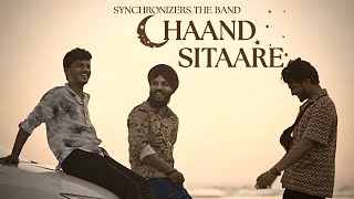 Chaand Sitaare - Official Music Video | Synchronizers The Band Originals