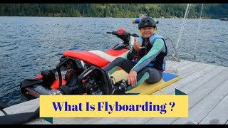 What Is Flyboarding ?