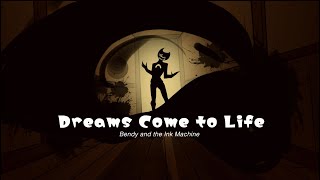 Dreams Come to Life | BATIM Animation
