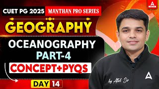 Oceanography All Concepts and PYQ's for CUET PG Geography 2025 | Part 4