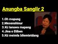 anungba sanglir 2.ao ken. ao song