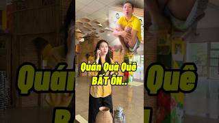 Quán Quà Quê Bất Ổn #vietcomedy #funny #comedyfilms #comedyfilms #comedy #giaitri