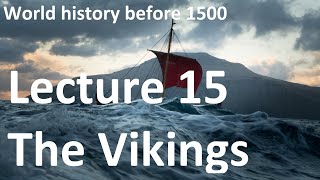 15 The Vikings (World History before 1500)