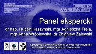 Kultura Wykluczenia? Choroba jako wykluczenie - panel ekspercki