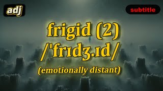 [adj] Frigid meaning (emotionally distant) with 5 examples