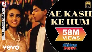 Ae Kash Ke Hum Full Video - Kabhi Haan Kabhi Naa|Shah Rukh Khan,Suchitra|Kumar Sanu