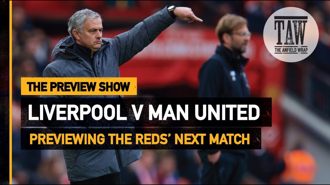 Liverpool V Manchester United | The Preview - YouTube