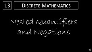 Discrete Math - 1.5.1 Nested Quantifiers and Negations