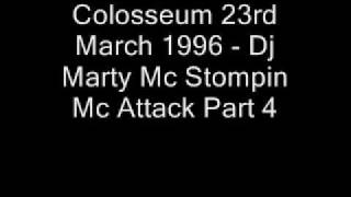 Colosseum 23rd March 1996 - Dj Marty Mc Stompin Mc Attack Part 4