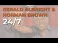 Gerald Albright & Norman Brown - 24/7 (Official Audio)