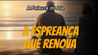 A Esperança que Renova