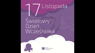 Światowy Dzień Wcześniaka w ICZMP Lek.  Małgorzata Chudzyńska Klinika Neonatologii