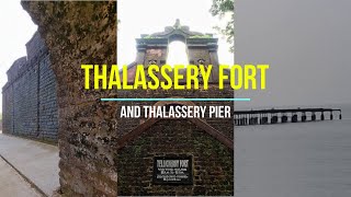 Thalassery Fort and Pier #thalasseryfort