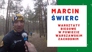 Marcin Świerc - Warsztaty biegowe Powiat Warszawski Zachodni