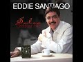 eddie santiago jamas