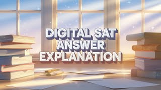 Mastering Reading: DIGITAL SAT Practice Test 10 Explained! (ft. Reading Module 1 - Question 12)